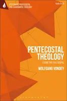 Teologia penticostală: Trăirea Evangheliei depline - Pentecostal Theology: Living the Full Gospel