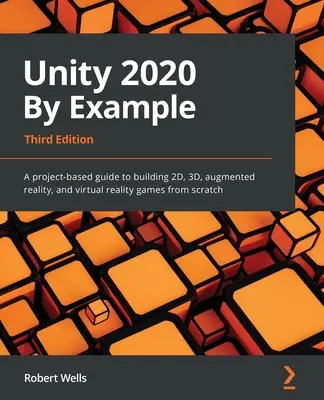 Unitatea 2020 prin exemplu - Unity 2020 By Example