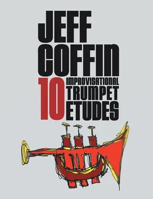 10 studii de improvizație pentru trompetă - 10 Improvisational Trumpet Etudes