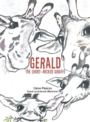 Gerald, girafa cu gât scurt - Gerald the Short-Necked Giraffe