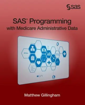 Programarea SAS cu date administrative Medicare - SAS Programming with Medicare Administrative Data