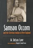 Samson Occom și indienii creștini din Noua Anglie - Samson Occom and the Christian Indians of New England