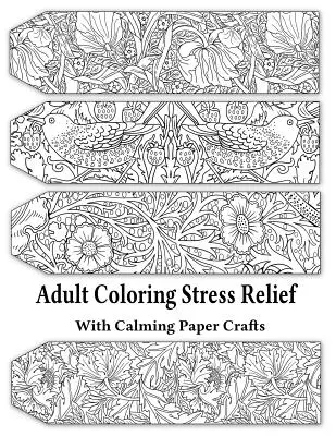 Adult Coloring Stress Relief cu Calming Paper Crafts: Colorat pentru adulți pentru reducerea stresului #1 - Adult Coloring Stress Relief with Calming Paper Crafts: Adult Coloring Stress Relief #1