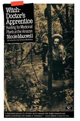 Ucenicul medicului vrăjitor: Vânătoare de plante medicinale în Amazon - Witch Doctor's Apprentice: Hunting for Medicinal Plants in the Amazon