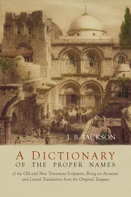 Un dicționar al numelor proprii din Scriptură - A Dictionary of Scripture Proper Names
