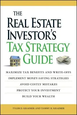 The Real Estate Investor's Tax Strategy Guide: Maximizați beneficiile fiscale și scutirile, implementați strategii de economisire a banilor... evitați greșelile costisitoare, protejați - The Real Estate Investor's Tax Strategy Guide: Maximize Tax Benefits and Write-Offs, Implement Money-Saving Strategies...Avoid Costly Mistakes, Protec