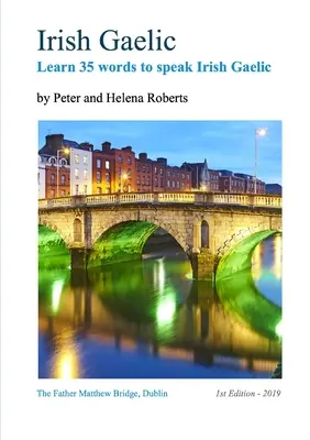 Gaelică irlandeză - Învață 35 de cuvinte pentru a vorbi gaelică irlandeză - Irish Gaelic - Learn 35 Words to Speak Irish Gaelic