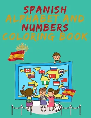 Spanish Alphabet and Numbers Coloring Book. carte educațională uimitoare. conține pagini de colorat cu litere, obiecte și cuvinte care încep cu fiecare literă - Spanish Alphabet and Numbers Coloring Book.Stunning Educational Book.Contains coloring pages with letters, objects and words starting with each letter