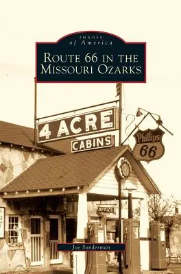 Route 66 în Missouri Ozarks - Route 66 in the Missouri Ozarks