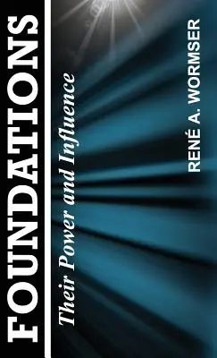 Fundațiile: Puterea și influența lor - Foundations: Their Power and Influence