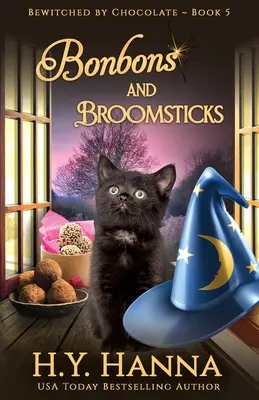 Bonbons and Broomsticks: Bewitched By Chocolate Mysteries - Cartea 5 - Bonbons and Broomsticks: Bewitched By Chocolate Mysteries - Book 5