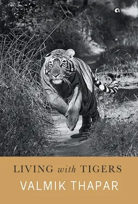 Trăind cu tigrii - Living with Tigers