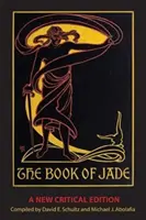 Cartea de jad: o nouă ediție critică - The Book of Jade: A New Critical Edition