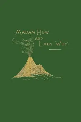 Madam How și Lady Why (Clasici de ieri) - Madam How and Lady Why (Yesterday's Classics)