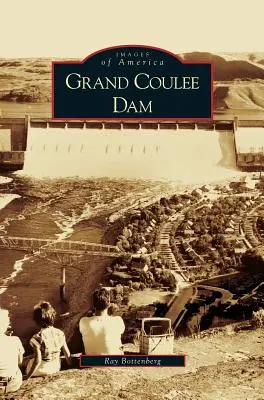 Barajul Grand Coulee - Grand Coulee Dam