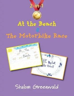 Pe plajă și cursa de motociclete (At the Beach and The Motorbike Race) - At the Beach and The Motorbike Race
