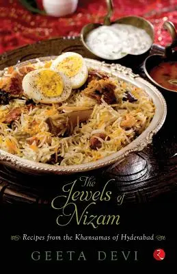 Bijuteriile lui Nizam: Rețete de la Khansamas din Hyderabad - The Jewels of Nizam: Recipes from the Khansamas of Hyderabad