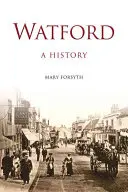 Watford: O istorie - Watford: A History