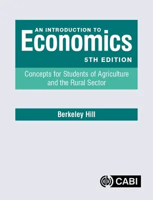 O introducere în economie: Concepte pentru studenții din agricultură și sectorul rural - An Introduction to Economics: Concepts for Students of Agriculture and the Rural Sector