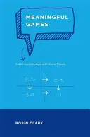 Meaningful Games: Explorarea limbajului cu ajutorul teoriei jocurilor - Meaningful Games: Exploring Language with Game Theory