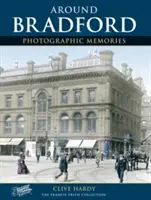 Bradford - Amintiri fotografice - Bradford - Photographic Memories