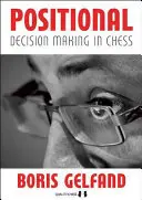 Luarea deciziilor poziționale în șah - Positional Decision Making in Chess