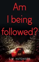 Sunt urmărit? - Am I Being Followed?