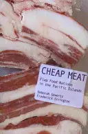 Carne ieftină: Flap Food Nations în insulele din Pacific - Cheap Meat: Flap Food Nations in the Pacific Islands
