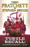 Turtle Recall - The Discworld Companion . . . Până acum - Turtle Recall - The Discworld Companion . . . So Far