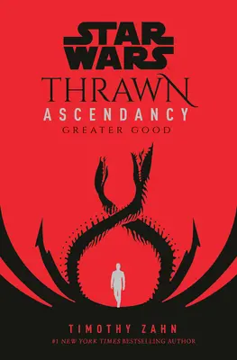 Războiul stelelor: Thrawn Ascendancy (Cartea a II-a: Greater Good) - Star Wars: Thrawn Ascendancy (Book II: Greater Good)