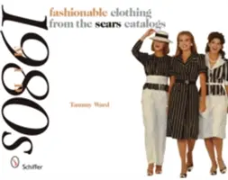Îmbrăcăminte la modă din cataloagele Sears: mijlocul anilor 1980 - Fashionable Clothing from the Sears Catalogs: Mid 1980s