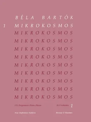Bela Bartok: Mikrokosmos, nr. 1-36: 153 de piese progresive pentru pian - Bela Bartok: Mikrokosmos, Nos. 1-36: 153 Progressive Piano Pieces