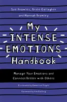 Manualul meu de emoții intense: Gestionați-vă emoțiile și conectați-vă mai bine cu ceilalți - My Intense Emotions Handbook: Manage Your Emotions and Connect Better with Others