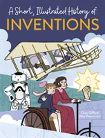 Scurtă istorie ilustrată a... Invenții - Short, Illustrated History of... Inventions
