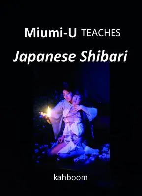 Miumi-U predă Shibari japonez - Miumi-U Teaches Japanese Shibari