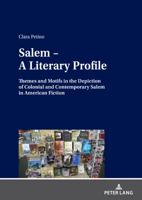Salem - Un profil literar: Teme și motive în reprezentarea Salemului colonial și contemporan în ficțiunea americană - Salem - A Literary Profile: Themes and Motifs in the Depiction of Colonial and Contemporary Salem in American Fiction