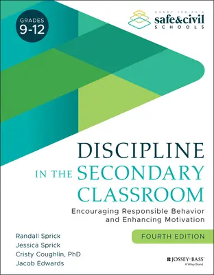 Disciplina în clasa secundară: Încurajarea comportamentului responsabil și sporirea motivației - Discipline in the Secondary Classroom: Encouraging Responsible Behavior and Enhancing Motivation