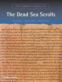 Lumea completă a manuscriselor de la Marea Moartă - Complete World of the Dead Sea Scrolls