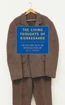 Gândurile vii ale lui Kierkegaard - The Living Thoughts of Kierkegaard