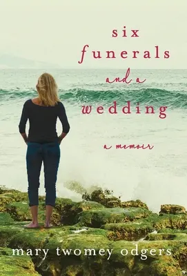 Șase înmormântări și o nuntă: A Memoir - Six Funerals and a Wedding: A Memoir