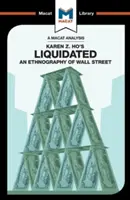 An Analysis of Karen Z. Ho's Liquidated: O etnografie a Wall Street - An Analysis of Karen Z. Ho's Liquidated: An Ethnography of Wall Street