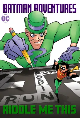 Aventurile lui Batman: Riddle Me This! - Batman Adventures: Riddle Me This!