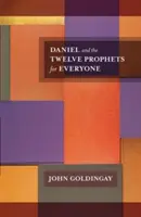 Daniel și cei doisprezece profeți pentru toată lumea - Daniel and the Twelve Prophets for Everyone