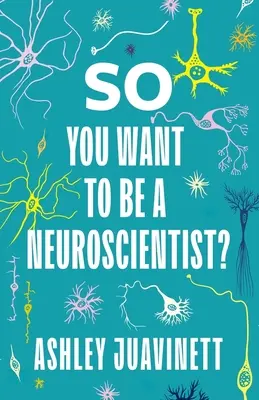 Deci vrei să devii neurocercetător? - So You Want to Be a Neuroscientist?