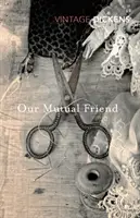 Prietenul nostru comun - Our Mutual Friend
