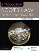 Introducere în dreptul scoțian ediția a treia - Teorie și practică - Introductory Scots Law Third Edition - Theory and Practice
