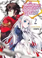 Dilema unui arhidemon: Cum să-ți iubești mireasa elf: Volume 2 - An Archdemon's Dilemma: How to Love Your Elf Bride: Volume 2