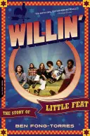 Willin': Povestea lui Little Feat - Willin': The Story of Little Feat