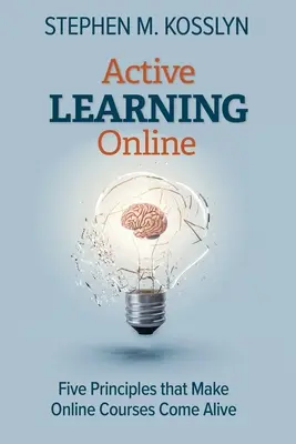 Învățarea activă online: Cinci principii care fac ca cursurile online să prindă viață - Active Learning Online: Five Principles that Make Online Courses Come Alive