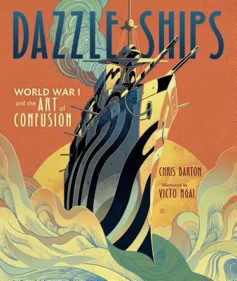 Dazzle Ships: Primul Război Mondial și arta confuziei - Dazzle Ships: World War I and the Art of Confusion